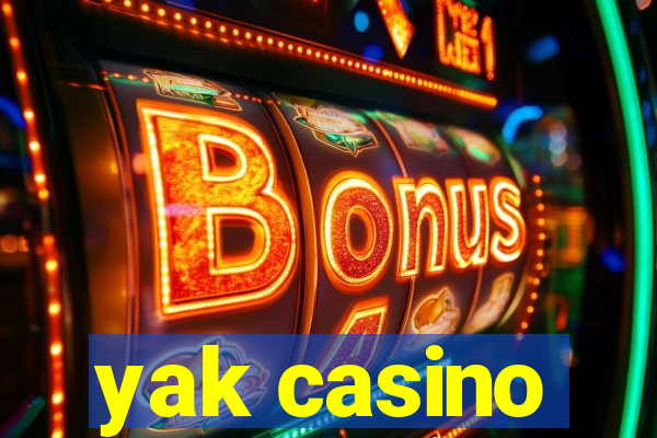 yak casino