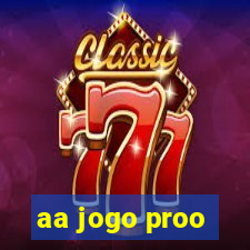 aa jogo proo