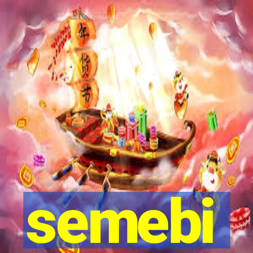 semebi