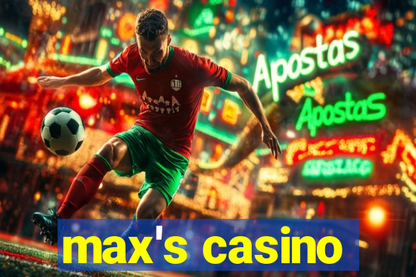 max's casino