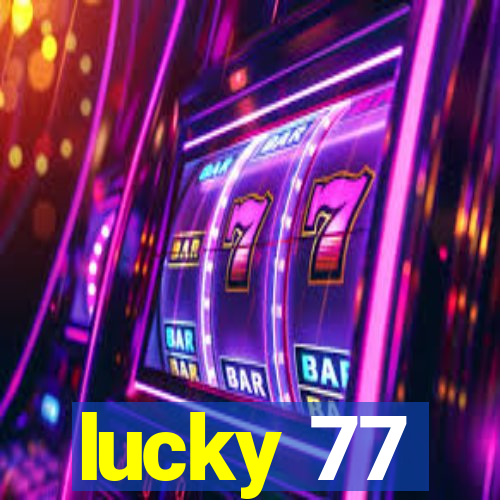 lucky 77