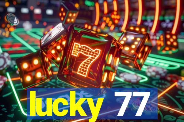 lucky 77