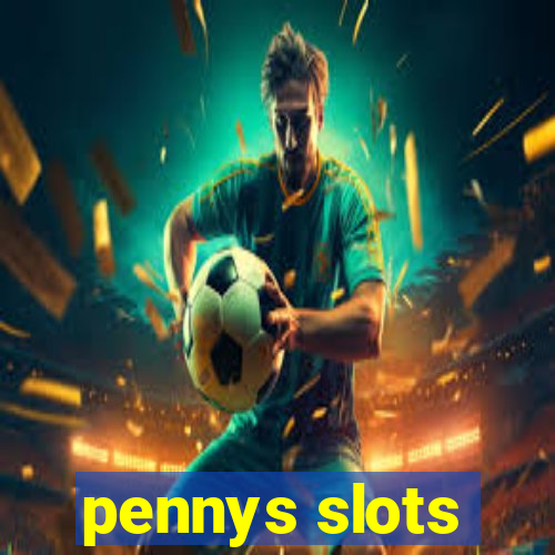 pennys slots