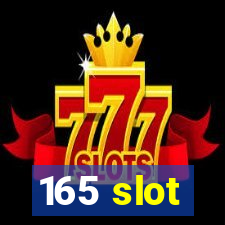 165 slot