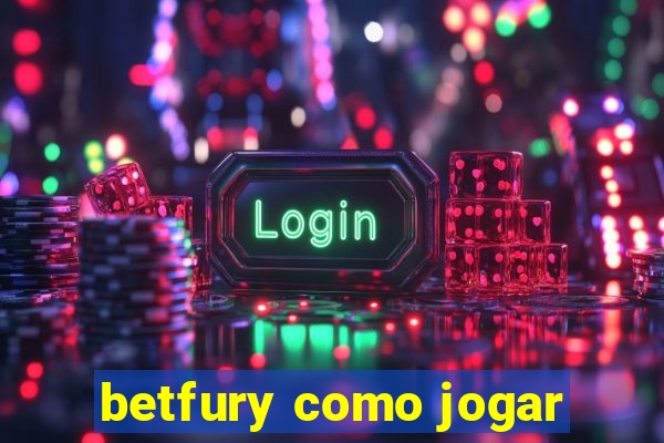 betfury como jogar