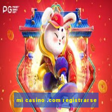 mi casino .com registrarse