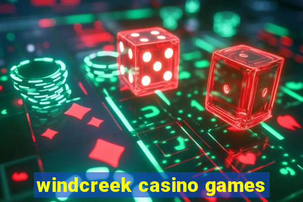 windcreek casino games