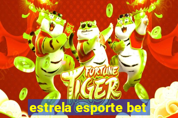 estrela esporte bet