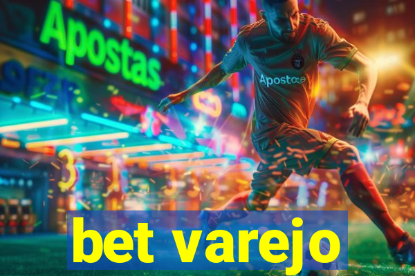 bet varejo