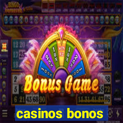 casinos bonos