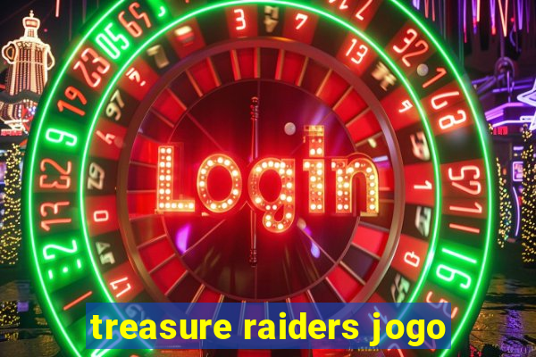 treasure raiders jogo