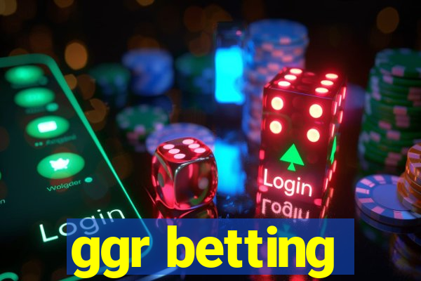 ggr betting