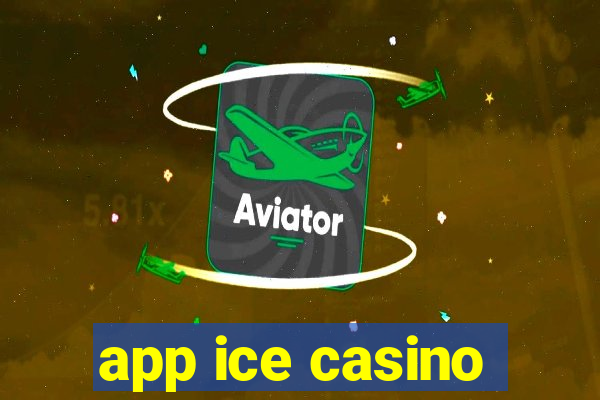 app ice casino