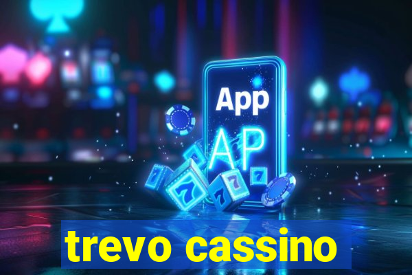 trevo cassino