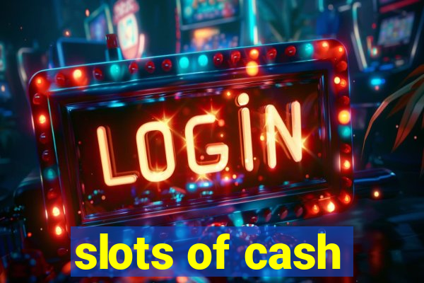 slots of cash