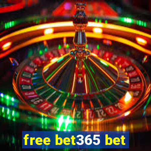 free bet365 bet