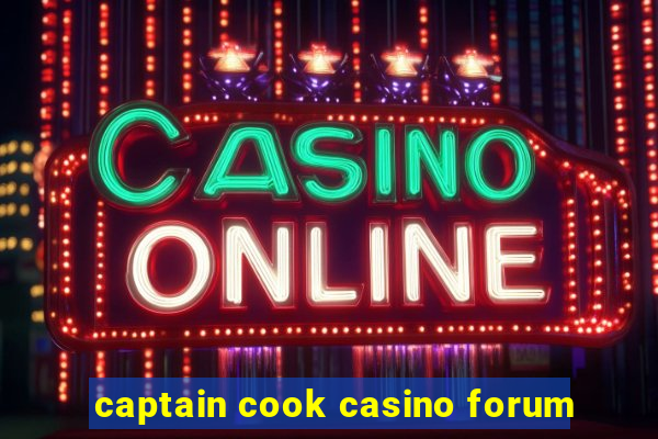 captain cook casino forum