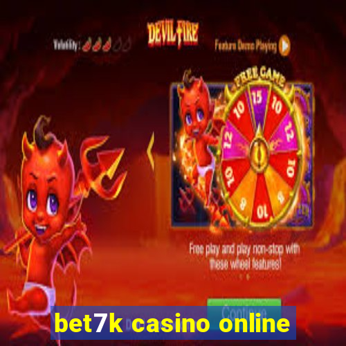 bet7k casino online