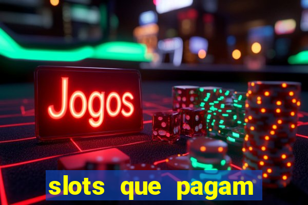 slots que pagam dinheiro real no pix