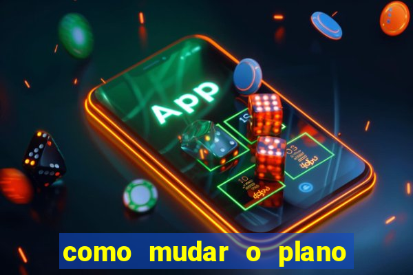 como mudar o plano tim beta mensal para semanal