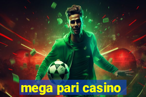 mega pari casino