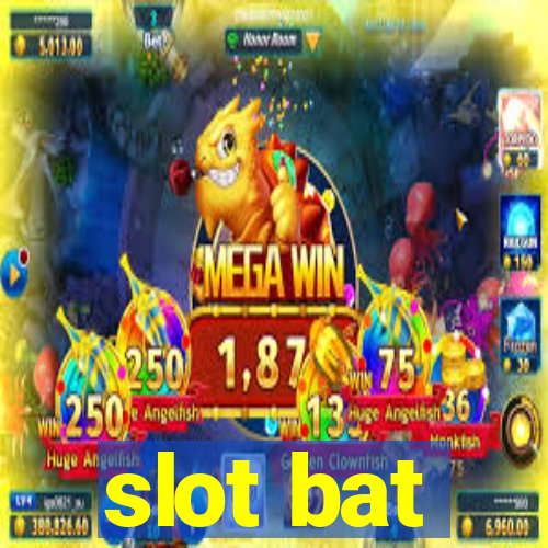 slot bat