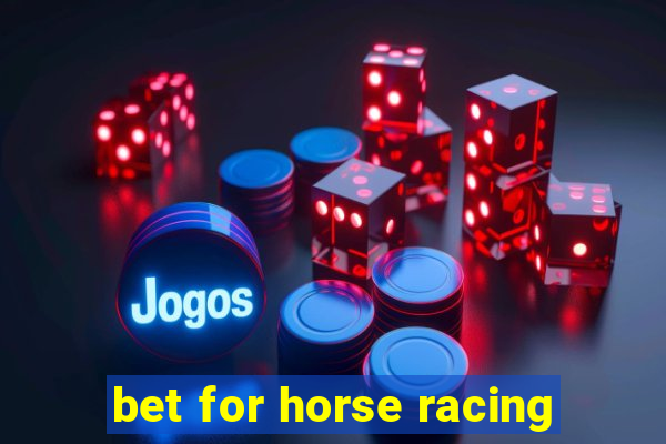 bet for horse racing