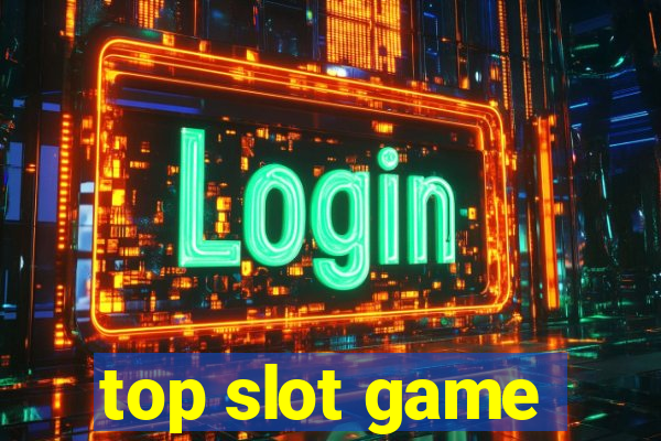 top slot game