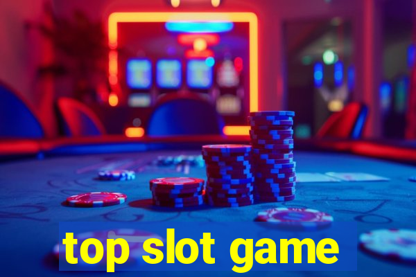 top slot game