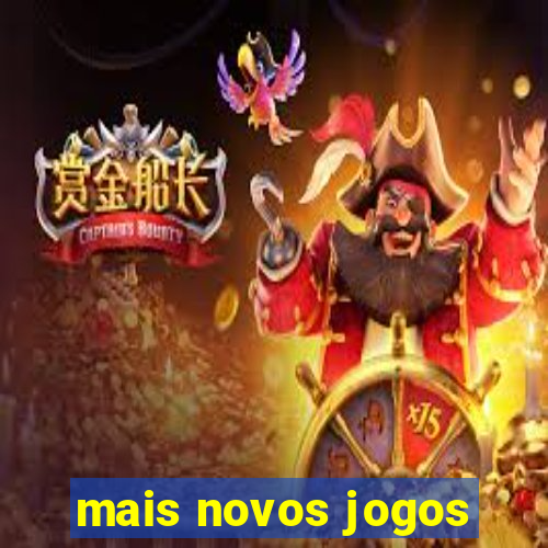 mais novos jogos