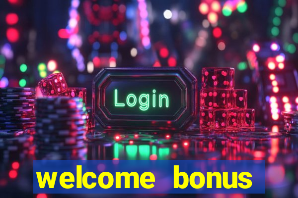 welcome bonus casino no deposit