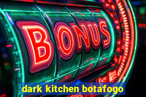 dark kitchen botafogo