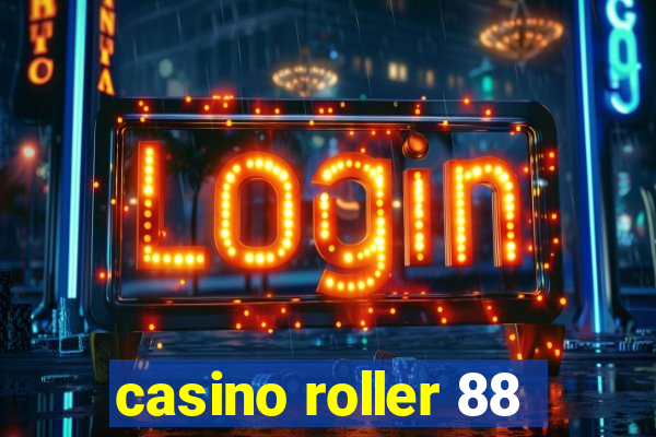 casino roller 88