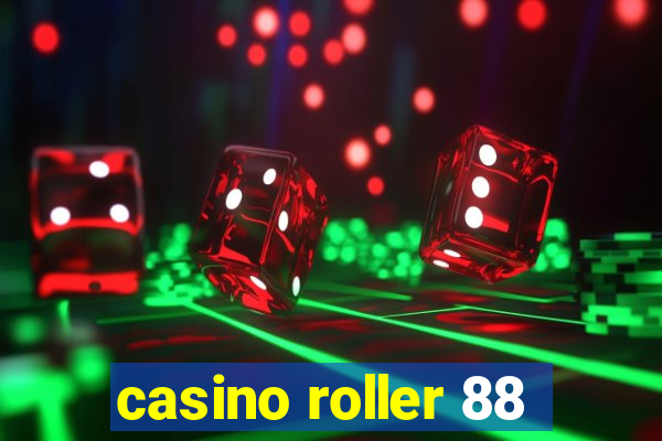 casino roller 88