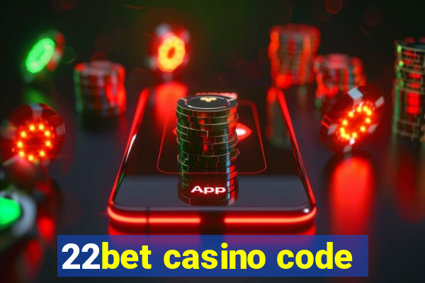 22bet casino code