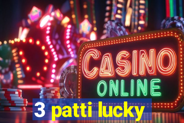 3 patti lucky