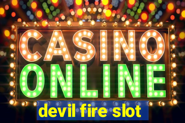 devil fire slot