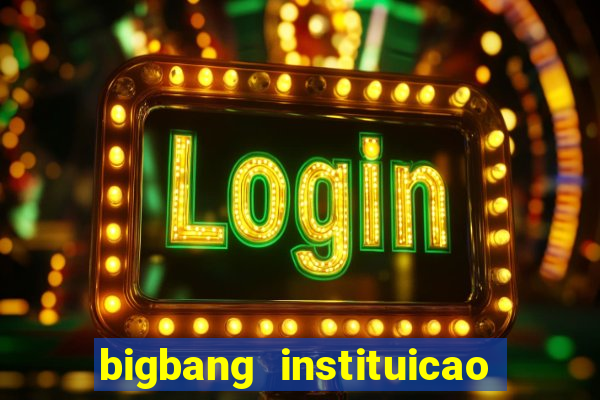 bigbang instituicao de pagamento ltda