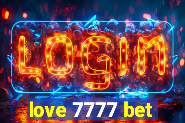 love 7777 bet