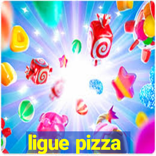 ligue pizza