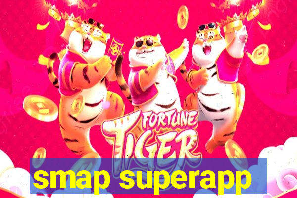 smap superapp