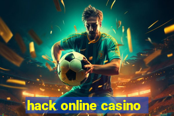 hack online casino