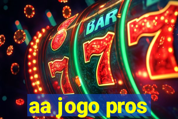 aa jogo pros