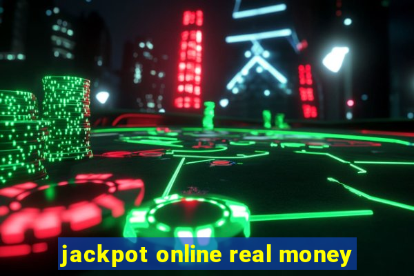 jackpot online real money