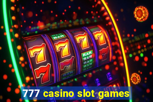 777 casino slot games