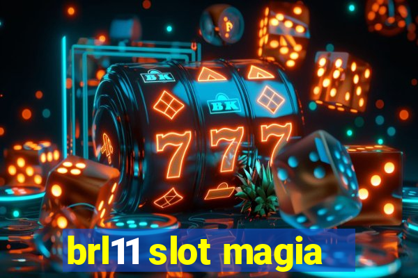 brl11 slot magia