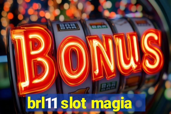 brl11 slot magia