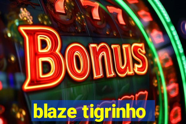 blaze tigrinho