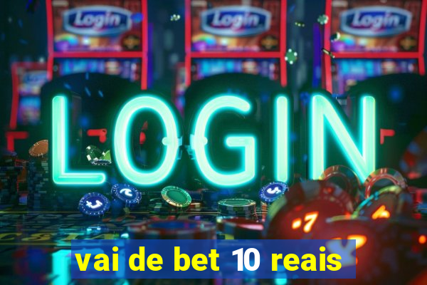 vai de bet 10 reais