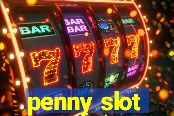 penny slot